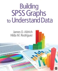 Buy Building SPSS Graphs to Understand Data (English, James O. Aldrich | Hilda M. Rodriguez) — BookShops.in