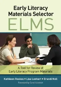 Buy Early Literacy Materials Selector (ELMS) (English, Kathleen Roskos | Lisa Lenhart | Brandi Noll) — BookShops.in