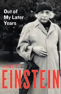 Buy Out of My Later Years (English, Albert Einstein) — BookShops.in