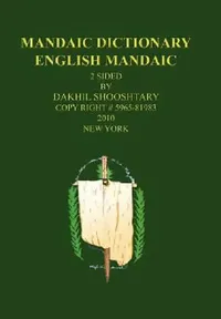 Buy Mandaic Dictionary (English, Dakhil Shooshtary) — BookShops.in