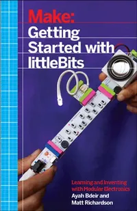 Buy Getting Started with Littlebits (English, Ayah Bdeir) — BookShops.in