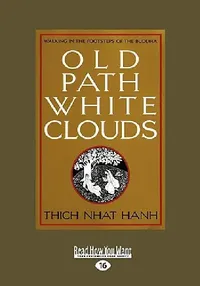 Buy Old Path White Clouds [Large Print Volume 2 of 2] (English, Thich Nhat Hanh) — BookShops.in