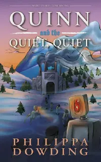 Buy Quinn and the Quiet, Quiet (English, Philippa Dowding) — BookShops.in
