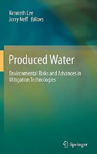 Buy Produced Water (English, Kenneth Lee | Jerry Neff) — BookShops.in
