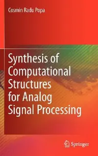 Buy Synthesis of Computational Structures for Analog Signal Processing (English, Cosmin Radu Popa) — BookShops.in