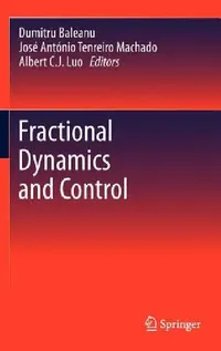 Buy Fractional Dynamics and Control (English, Dumitru Baleanu | José António Tenreiro Machado | Albert C. J. Luo) — BookShops.in