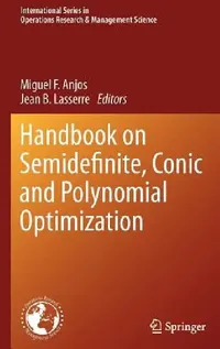 Buy Handbook on Semidefinite, Conic and Polynomial Optimization (English, Miguel F. Anjos | Jean B. Lasserre) — BookShops.in