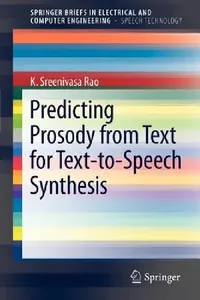 Buy Predicting Prosody from Text for Text-To-Speech Synthesis (English, K. Sreenivasa Rao) — BookShops.in