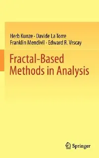 Buy Fractal-Based Methods in Analysis (English, Herb Kunze | Davide La Torre | Franklin Mendivil) — BookShops.in