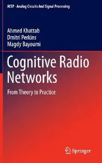 Buy Cognitive Radio Networks (English, Ahmed Khattab | Dmitri Perkins | Magdy Bayoumi) — BookShops.in