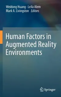 Buy Human Factors in Augmented Reality Environments (English, Weidong Huang | Leila Alem | Mark a. Livingston) — BookShops.in
