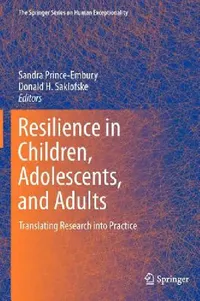 Buy Resilience in Children, Adolescents, and Adults (English, Sandra Prince-Embury | Donald H. Saklofske) — BookShops.in