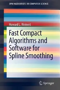 Buy Fast Compact Algorithms and Software for Spline Smoothing (English, Howard L. Weinert) — BookShops.in