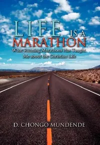 Buy Life Is A Marathon (English, D. Chongo Mundende) — BookShops.in