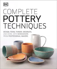Buy Complete Pottery Techniques (English, DK) — BookShops.in
