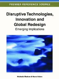Buy Disruptive Technologies, Innovation and Global Redesign (English, Ndubuisi Ekekwe | Nazrul Islam) — BookShops.in