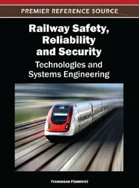 Buy Railway Safety, Reliability, and Security (English, Francesco Flammini) — BookShops.in