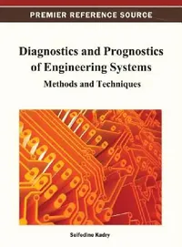 Buy Diagnostics and Prognostics of Engineering Systems (English, Seifedine Kadry) — BookShops.in