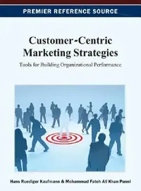 Buy Customer-Centric Marketing Strategies (English, Hans-Ruediger Kaufmann | Mohammad Fateh Ali Khan Panni) — BookShops.in