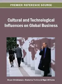 Buy Cultural and Technological Influences on Global Business (English, Bryan Christiansen | Ekaterina Turkina | Nigel Williams) — BookShops.in