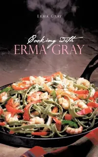 Buy Cooking with Erma Gray (English, Erma Gray) — BookShops.in