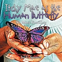 Buy Itchy Mae as the Human Butterfly (English, Joi C. Spencer) — BookShops.in