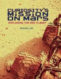 Buy Curiosity's Mission on Mars (English, Ron Miller) — BookShops.in