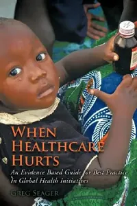Buy When Healthcare Hurts (English, Greg Seager) — BookShops.in