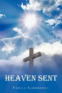 Buy Heaven Sent (English, Pamela Summerhill) — BookShops.in