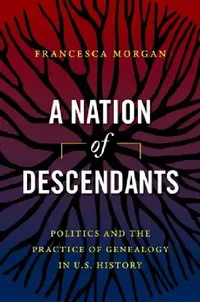 Buy A Nation of Descendants (English, Francesca Morgan) — BookShops.in