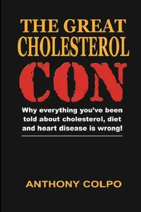 Buy The Great Cholesterol Con (English, Anthony Colpo) — BookShops.in