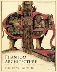 Buy Phantom Architecture (English, Philip Wilkinson) — BookShops.in