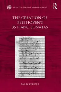 Buy The Creation of Beethoven's 35 Piano Sonatas (English, Barry Cooper) — BookShops.in