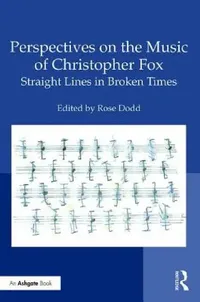 Buy Perspectives on the Music of Christopher Fox (English, Rose Dodd) — BookShops.in