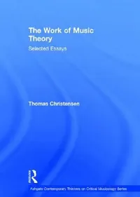 Buy The Work of Music Theory (English, Thomas Christensen) — BookShops.in