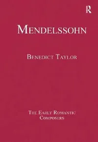 Buy Mendelssohn (English, Benedict Taylor) — BookShops.in