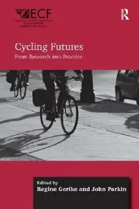 Buy Cycling Futures (English, Regine Gerike | John Parkin) — BookShops.in