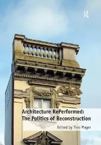 Buy Architecture Reperformed (English, Tino Mager) — BookShops.in