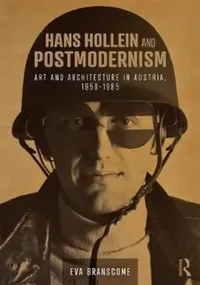 Buy Hans Hollein and Postmodernism (English, Eva Branscome) — BookShops.in