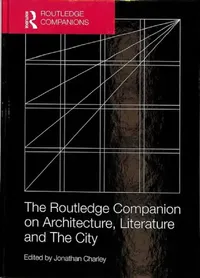 Buy The Routledge Companion on Architecture, Literature and the City (English, Jonathan Charley) — BookShops.in