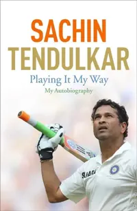 Buy Playing It My Way by Sachin Tendulkar | Autobiography | Hodder & Stoughton | Paperback English — BookShops.in