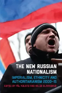 Buy The New Russian Nationalism (English, Pål Kolstø | Helge Blakkisrud) — BookShops.in