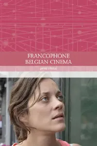 Buy Francophone Belgian Cinema (English, Jamie Steele) — BookShops.in