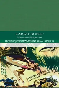 Buy B-Movie Gothic (English, Justin Edwards | Johan Höglund) — BookShops.in