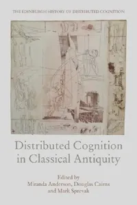 Buy Distributed Cognition in Classical Antiquity (English, Miranda Anderson | Douglas Cairns | Mark Sprevak) — BookShops.in