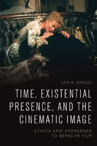 Buy Time, Existential Presence and the Cinematic Image (English, Sam B. Girgus) — BookShops.in