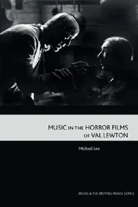 Buy Music in the Horror Films of Val Lewton (English, Michael Lee) — BookShops.in