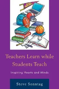 Buy Teachers Learn While Students Teach | by Steve Sonntag | Rowman & Littlefield Pub Inc | English — BookShops.in