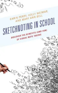 Buy Sketchnoting in School (English, Karin Perry | Holly Weimar | Mary Ann Bell) — BookShops.in