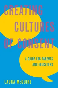 Buy Creating Cultures of Consent (English, Laura McGuire) — BookShops.in
